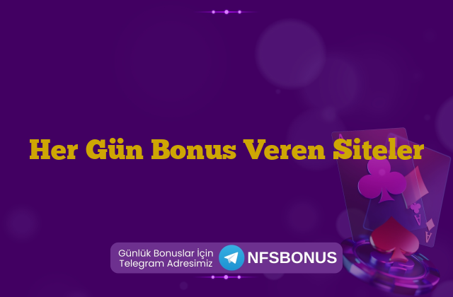 Her Gün Bonus Veren Siteler